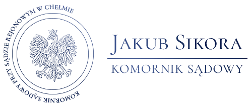 Komornik Sądowy przy Sądzie Rejonowym w Chełmie Jakub Sikora Chełm
